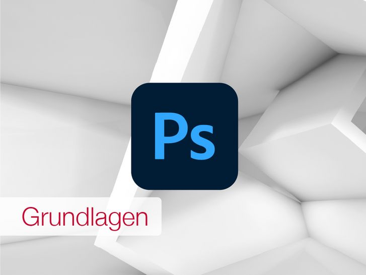 Adobe Photoshop - Grundlagen