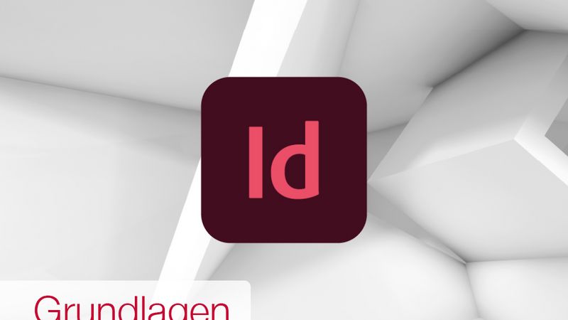 Adobe InDesign - Grundlagen