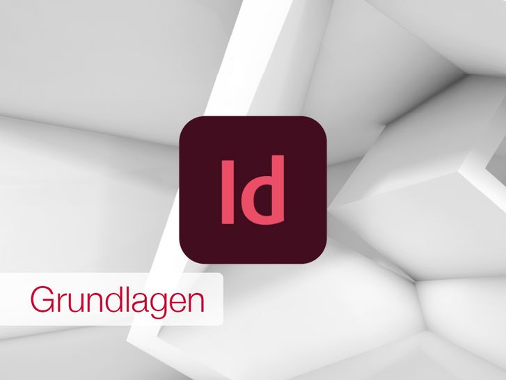 Adobe InDesign - Grundlagen